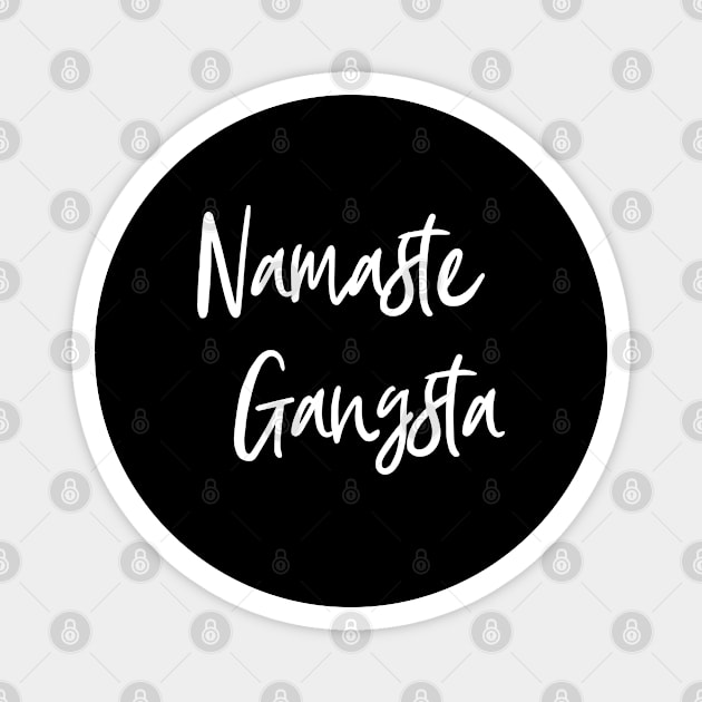 Namaste Gangsta - Yoga Magnet by eighttwentythreetees